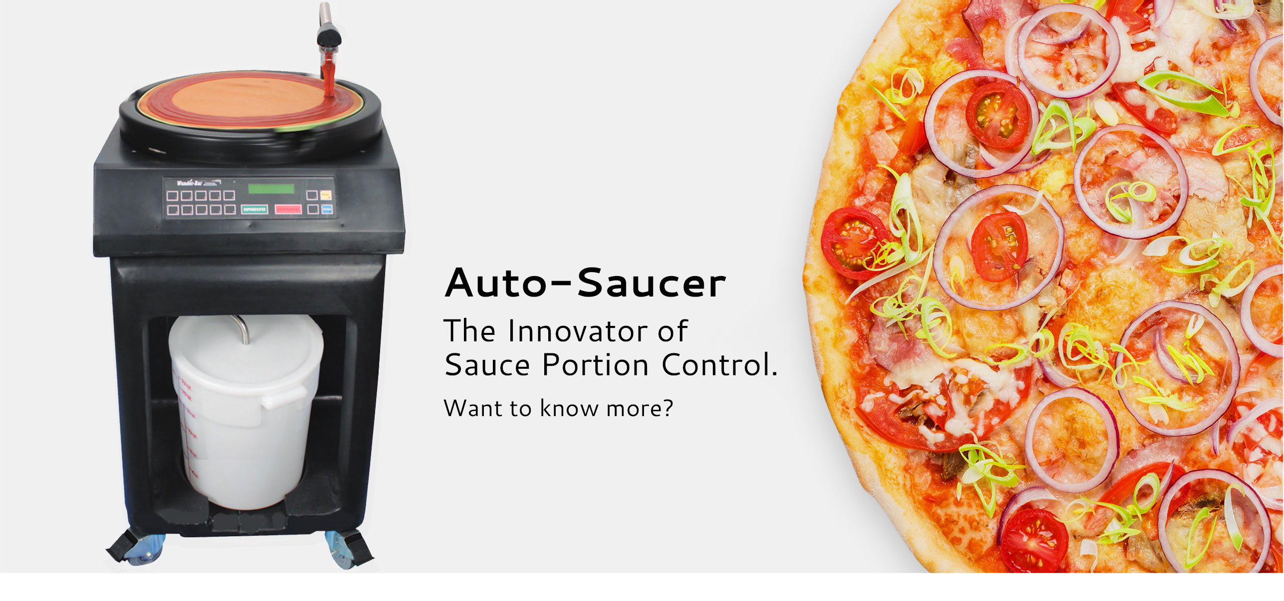 Auto-Saucer
The Innovator of Sauce Portion Control