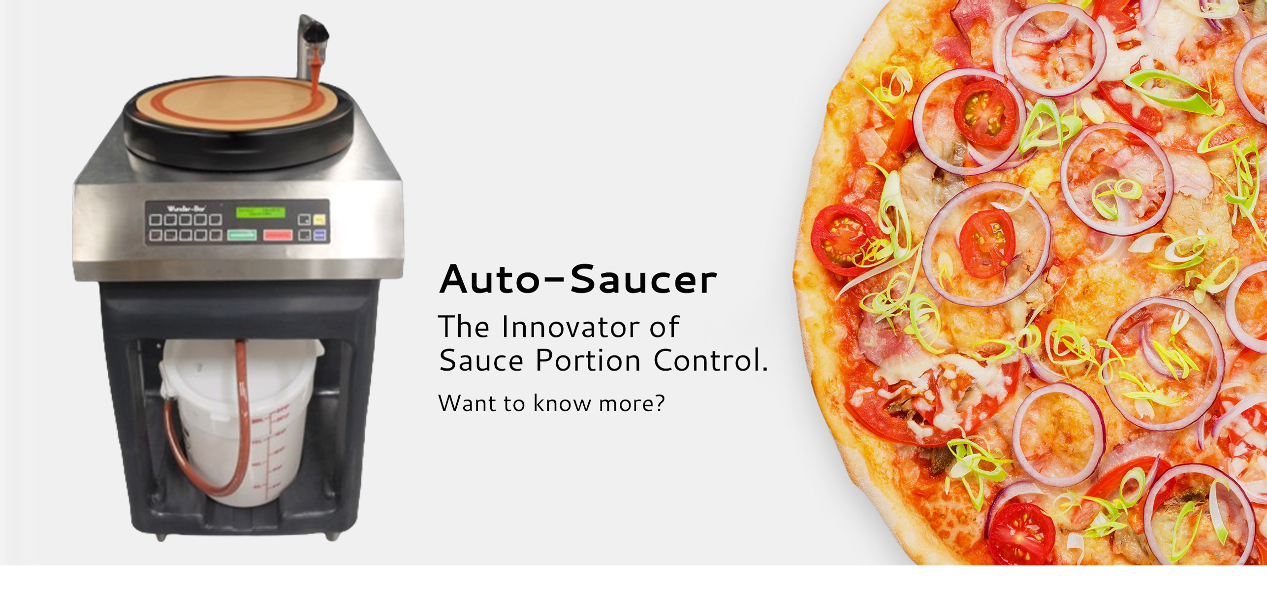 Auto-Saucer
The Innovator of Sauce Portion Control